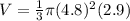 V=\frac{1}{3}\pi (4.8)^2(2.9)