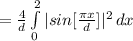 = \frac{4}{d}  \int\limits^2_0 { | sin [\frac{\pi x}{d} ]|^2} \, dx