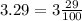 3.29= 3 \frac{29}{100}