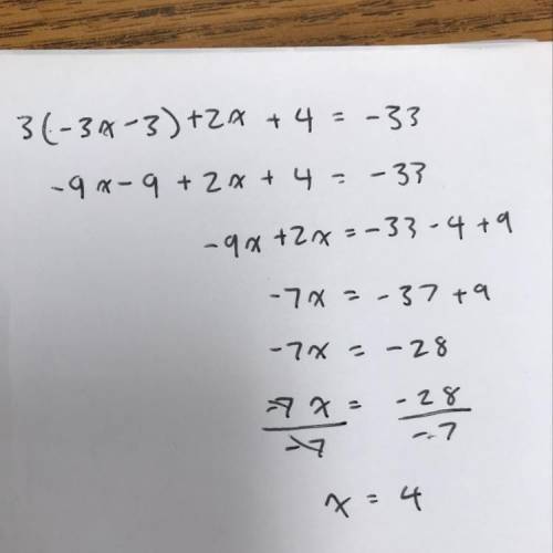 3(-3x - 3) + 2x + 4 = -33