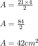 A = \frac{21\times 4}{2} \\\\A = \frac{84}{2} \\\\A = 42cm^2