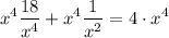 $x^4\frac{18}{x^4} +x^4\frac{1}{x^2}=4\cdot x^4$