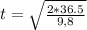 t  =  \sqrt{\frac{2 *  36.5 }{9,8} }