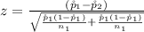 z =  \frac{(\r p_1 - \r p_2)}{ \sqrt{\frac{\r p_1 (1-\r p_1 )}{n_1} +  \frac{\r p_1 (1-\r p_1 )}{n_1} } } }