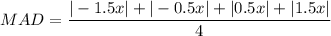 MAD=\dfrac{|-1.5x|+|-0.5x|+|0.5x|+|1.5x|}{4}