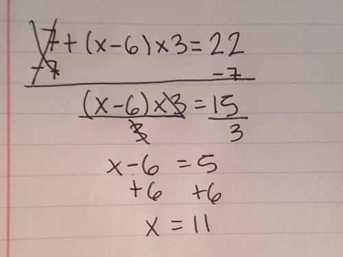 7+(?-6) x 3=22 any one know this question if so please help