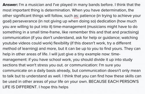 HELP ME PLZ!

IN MUSIC CLASS What personal skills (like patience, perseverance, or humility) does a