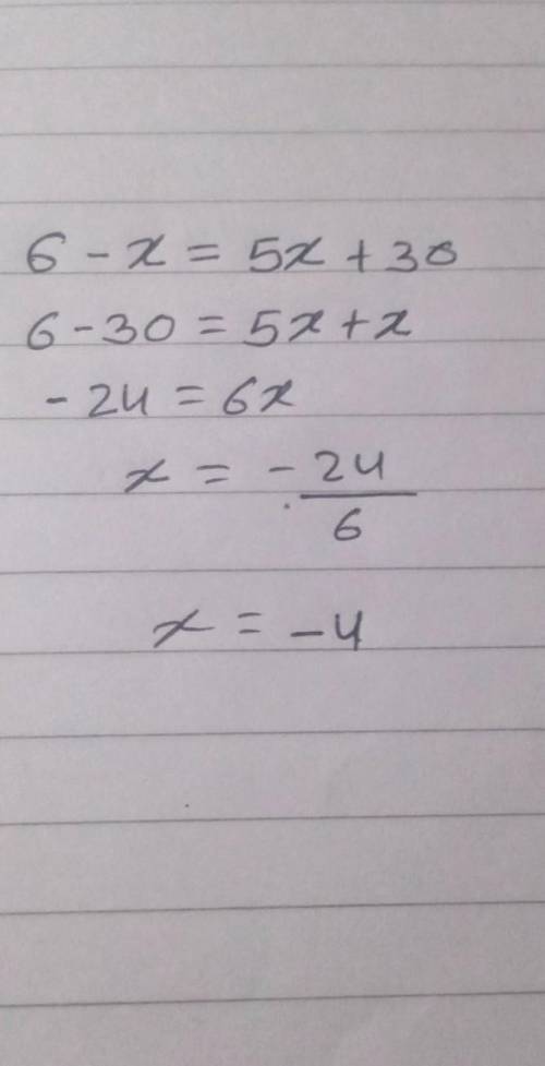 What is the answer for 6-x=5x+30