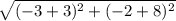 \sqrt{(-3+3)^2+(-2+8)^2}