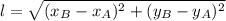 l = \sqrt{(x_{B}-x_{A})^{2}+ (y_{B}-y_{A})^{2}}