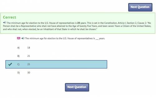 The minimum age for election to the u.s. house of representatives is  years. a) 18 b) 21 c) 25 d) 30