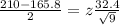 \frac{210 - 165.8}{2} = z\frac{32.4}{\sqrt{9}}