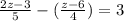 \frac{2z - 3 }{5} - (\frac{z - 6}{4}) = 3