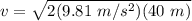 v = \sqrt{2(9.81\ m/s^2)(40\ m)}