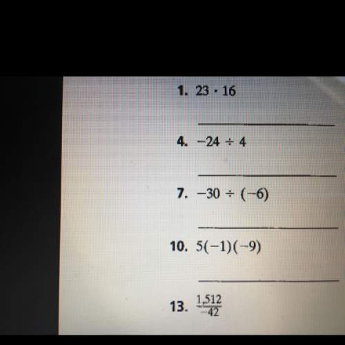 Me with these 1-13 and explain. this is multiplying and dividing integers