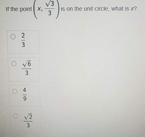 If the point (x,/3/3) is on the unit circle what is x