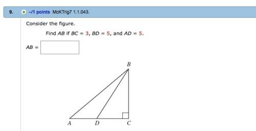 Consider the figure. find ab if bc = 3, bd = 5, and ad = 5. ab= ?