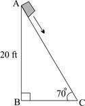 Urgent plz the picture below shows a box sliding down a ramp: a right triangle abc has measure of
