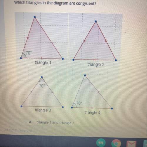 Which triangles in the diagram are congruent?  a. triangle 1 and 2  b. tria