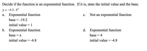 (q6) decide if the function is an exponential function. if it is, state the initial value and the ba