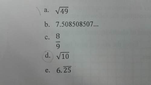 Which of the following are irrational numbers? select all that apply. [look at the photo to see the