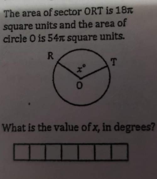 The area of sector ort is 187square units and the area ofcircle o is 5471 square units.&lt;