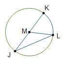 Given: circle m with inscribed and congruent radii jm and ml prove: m = what is the missing reason