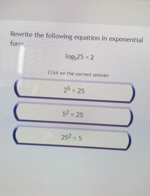 Rewrite the following equation in exponential form. log^5 25=2