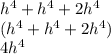 h^4+h^4+2h^4\\(h^4+h^4+2h^4)\\4h^4