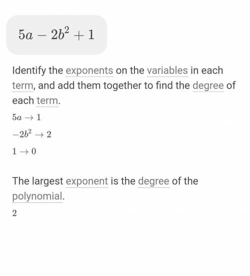 Whats the degree of the polynomial 5a-2b^2+1