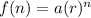 f(n)=a(r)^n