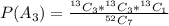 P(A_3) =  \frac{^{13}C_3 *  ^{13}C_3   *  ^{13}C_1}{^{52}C_7}