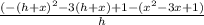 \frac{(-(h+x)^2-3(h+x)+1-(x^2-3x+1)}{h}