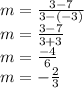 m = \frac{3 - 7}{3 -(-3)} \\ m = \frac{3 - 7}{3 +3} \\ m = \frac{-4}{6} \\ m = -\frac{2}{3}