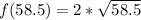 f(58.5) = 2 * \sqrt{58.5