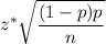 z^*\sqrt{\dfrac{(1-p)p}{n}}
