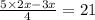 \frac{5 \times 2x - 3x}{4}  = 21