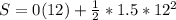 S = 0(12) + \frac {1}{2}*1.5* 12^{2}