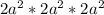 2a^2*2a^2*2a^2