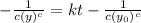 -\frac{1}{c(y)^{c}}=kt-\frac{1}{c(y_0)^{c}}