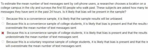 To estimate the mean number of text messages sent by cell-phone users, a researcher chooses a locati