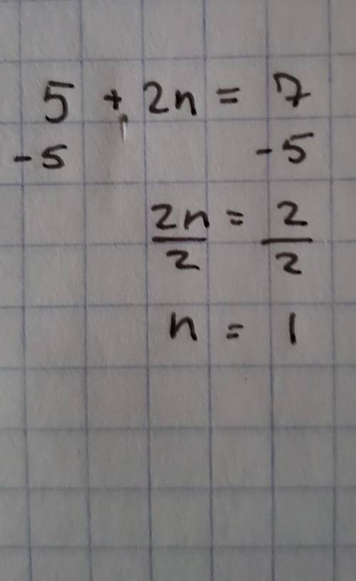 Please helpSolve for n. 5 + 2n = 7