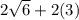 2\sqrt{6} +2(3)