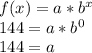f(x) = a*b^x\\144 = a*b^0\\144 = a\\