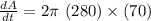 \frac{dA}{dt}=2\pi \ (280)\times  (70)