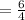 = \frac{6}{4}