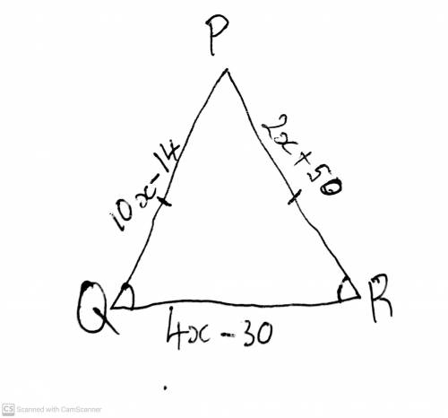 In PQR, angle Q congruent angle R, If PQ = 10x - 14,

PR = 2x + 50, and RQ = 4x - 30, what is the le