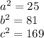 a^2=25\\b^2=81\\c^2=169