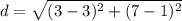 d = \sqrt{(3-3)^{2}+(7-1)^{2}}