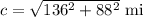 c=\sqrt{136^2+88^2}\ \text{mi}